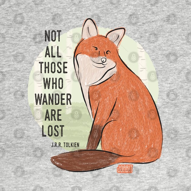 Not All Those Who Wander Are Lost by J.R.R. Tolkien | Fox Illustration by Joabit Draws